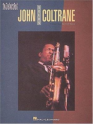 John Coltrane Solos: Soprano and Tenor Saxophone 0793527007 Book Cover