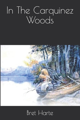 In The Carquinez Woods B08JDTRDC7 Book Cover