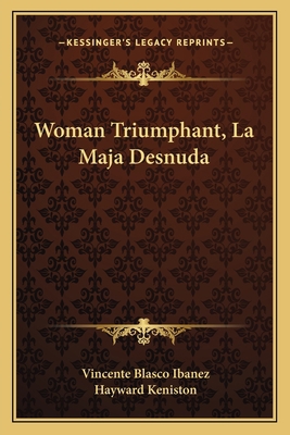 Woman Triumphant, La Maja Desnuda 1163787132 Book Cover