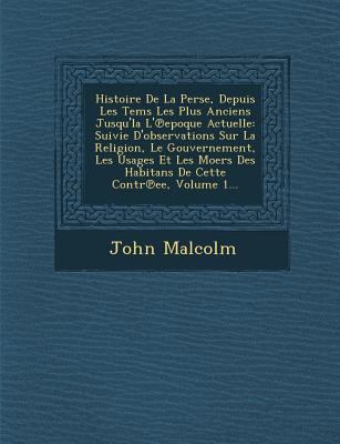 Histoire De La Perse, Depuis Les Tems Les Plus ... [French] 1288045220 Book Cover