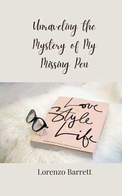Unraveling the Mystery of My Missing Pen 3690855748 Book Cover