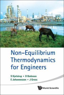 Non-Equilibrium Thermodynamics for Engineers 9814322156 Book Cover