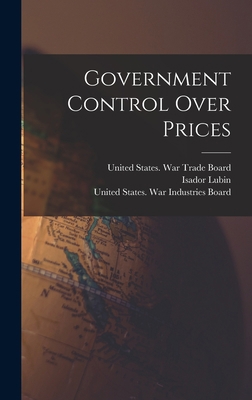 Government Control Over Prices 101721655X Book Cover