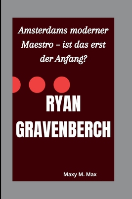 Ryan Gravenberch: Amsterdams moderner Maestro -... [German] B0FW5MF9VJ Book Cover