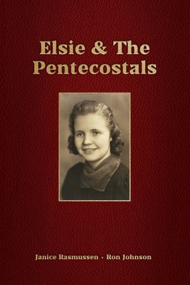 Elsie & The Pentecostals B0CQM2CG7S Book Cover