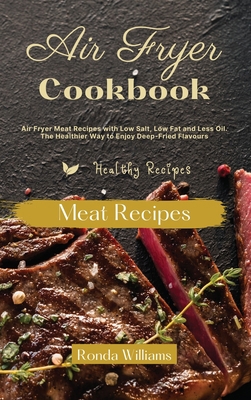 Air Fryer Cookbook Meat Recipes: Air Fryer Meat... 180188210X Book Cover