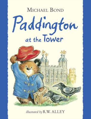 Paddington at the Tower 0007341415 Book Cover