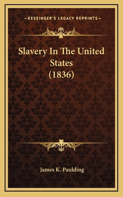 Slavery in the United States (1836) 1164337858 Book Cover