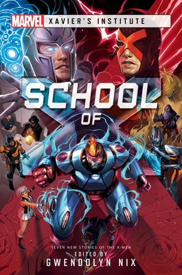 School of X: A Marvel: Xavier's Institute Antho... 1839081066 Book Cover