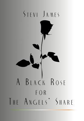 A Black Rose for the Angels' Share 1477134999 Book Cover