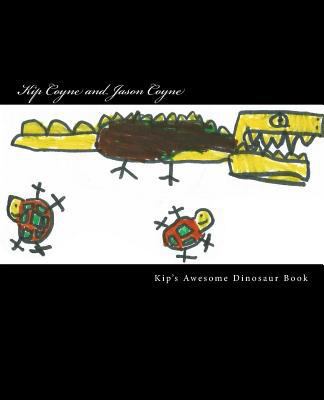 Kip's Awesome Dinosaur Book 1523484179 Book Cover