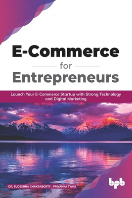 E Commerce for Entrepreneurs: Launch your E-com... 9389898404 Book Cover