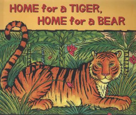 Home for a Tiger, Home for a Bear 184686352X Book Cover