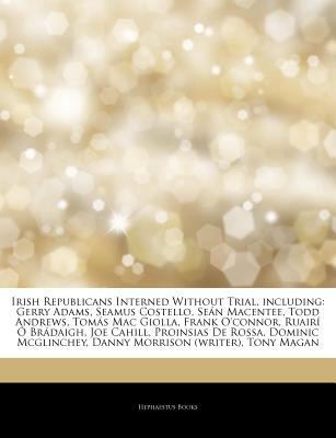 Paperback Articles on Irish Republicans Interned Without Trial, Including : Gerry Adams, Seamus Costello, SeÃ¡n Macentee, Todd Andrews, TomÃ¡s Mac Giolla, Frank Book