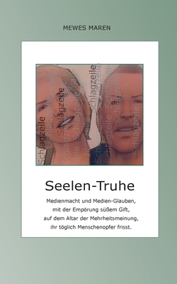 Seelen-Truhe: Medienmacht und Medien-Glauben, m... [German] 3740787635 Book Cover