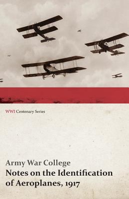 Notes on the Identification of Aeroplanes, 1917... 147331819X Book Cover