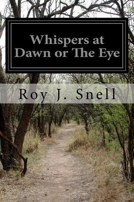 Whispers at Dawn or The Eye 1532960832 Book Cover