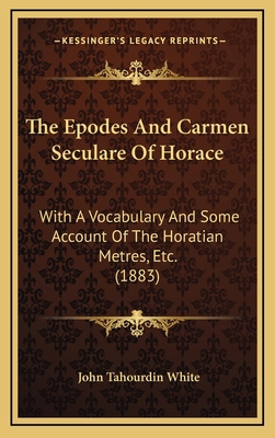 The Epodes And Carmen Seculare Of Horace: With ... 1167072758 Book Cover