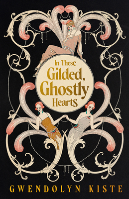 In These Gilded, Ghostly Hearts 1951971485 Book Cover