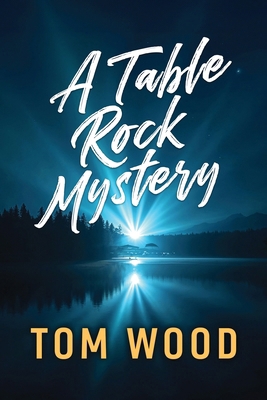 A Table Rock Mystery B0DRD4R3BF Book Cover
