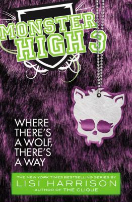 Monster High: Where There's a Wolf, There's a Way 0316186686 Book Cover