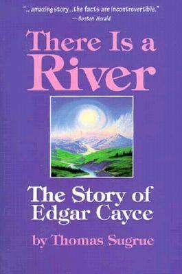 There is a River: The Story of Edgar Cayce 0876042353 Book Cover