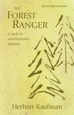 The Forest Ranger: A Study in Administrative Be... 1933115270 Book Cover