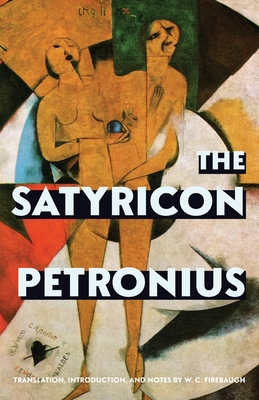 The Satyricon (Warbler Classics Annotated Edition) 1965684122 Book Cover