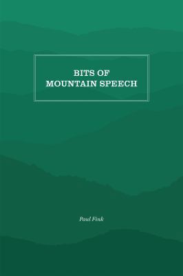 Bits of Mountain Speech 1469638193 Book Cover