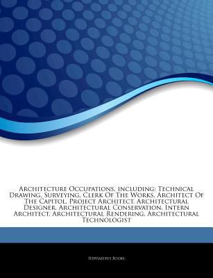 Paperback Articles on Architecture Occupations, Including : Technical Drawing, Surveying, Clerk of the Works, Architect of the Capitol, Project Architect, Archit Book