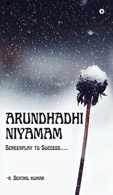 Arundhadhi Niyamam: Screenplay to Success..... B0DSLQ82MQ Book Cover