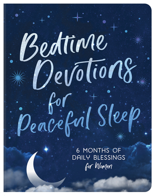 Bedtime Devotions for Peaceful Sleep: 6 Months ... 1636098460 Book Cover