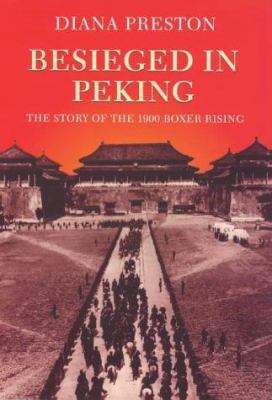 Besieged in Peking: The Story of the 1900 Boxer... 0094793905 Book Cover