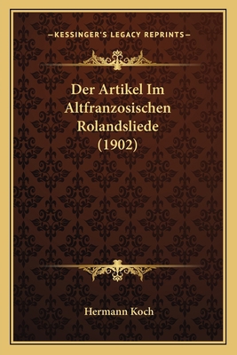 Der Artikel Im Altfranzosischen Rolandsliede (1... [German] 116741005X Book Cover