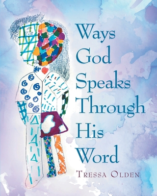 Ways God Speaks Through His Word B0D6Y7GP3Q Book Cover