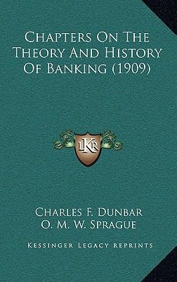 Chapters On The Theory And History Of Banking (... 1164305786 Book Cover