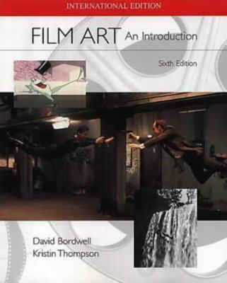 Film Art : An Introduction (Sixth Edition) 0071182306 Book Cover