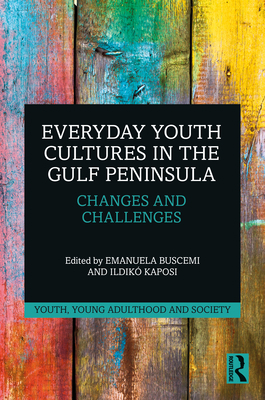 Everyday Youth Cultures in the Gulf Peninsula: ... 0367500655 Book Cover