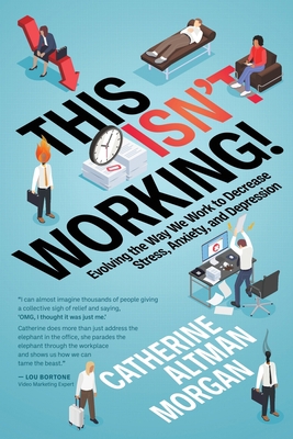 This Isn't Working!: Evolving the Way We Work t... 195467645X Book Cover