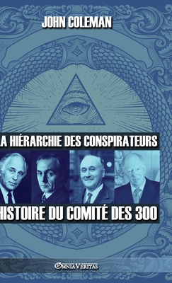 La hiérarchie des conspirateurs: Histoire du co... [French] 1805400584 Book Cover