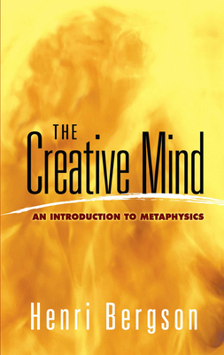 The Creative Mind: An Introduction to Metaphysics 0486454398 Book Cover