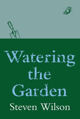 Watering the Garden 1922368555 Book Cover