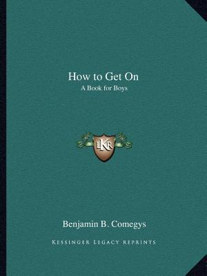 How to Get On: A Book for Boys 1162602090 Book Cover