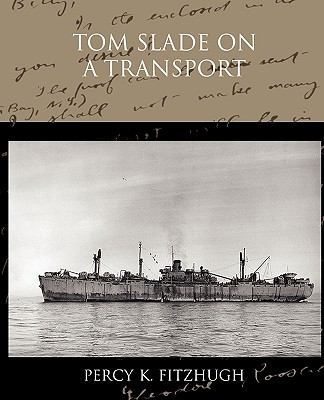 Tom Slade on a Transport 1438532733 Book Cover