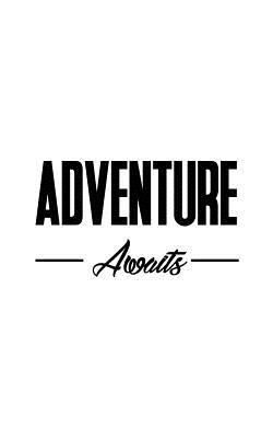 Adventure Awaits 1537226614 Book Cover