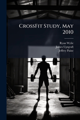 CrossFit Study, May 2010 1025142683 Book Cover