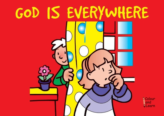 God Is Everywhere: Colour and Learn 1857926374 Book Cover