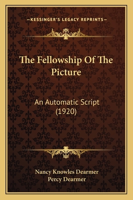 The Fellowship Of The Picture: An Automatic Scr... 1165078066 Book Cover