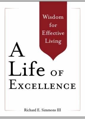 A Life of Excellence: Wisdom for Effective Living 1939358167 Book Cover
