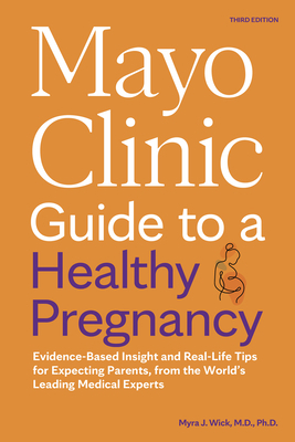 Mayo Clinic Guide to a Healthy Pregnancy, 3rd E... B0CB845LNM Book Cover